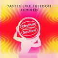 Tastes Like Freedom: Remixed |