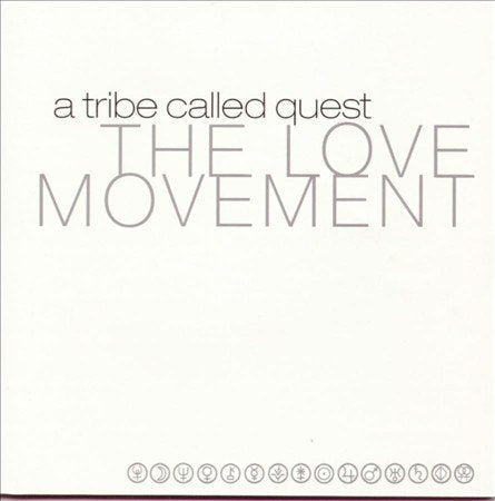 A Tribe Called Quest - THE LOVE MOVEMENT |
