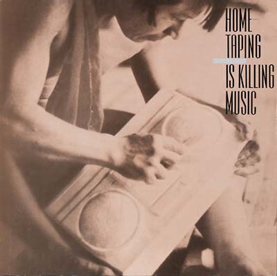 Home Taping Is Killing Music |
