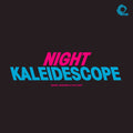 Night Kaleidescope |
