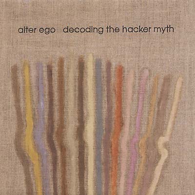 Decoding the Hacker Myth |