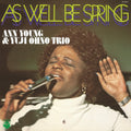 As Well Be Spring |