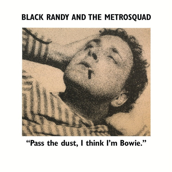 Pass the Dust, I Think I'm Bowie. |