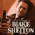 Blake Shelton - Loaded: The Best of Blake Shelton (2 Lp's) | Mint (M) Mint (M)