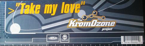 The KromOzone Project - Take My Love (VINYL) | Near Mint (NM) Near Mint (NM)