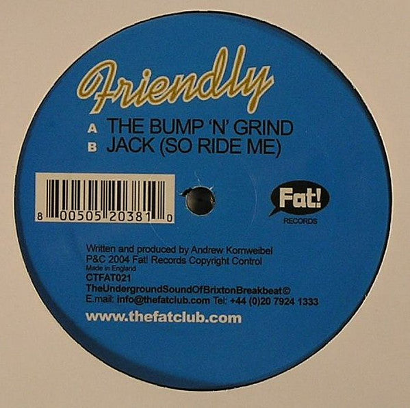 Friendly - The Bump 'N' Grind / Jack (So Ride Me) | Very Good Plus (VG+) Generic