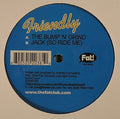 Friendly - The Bump 'N' Grind / Jack (So Ride Me) | Very Good Plus (VG+) Generic