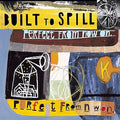 Built To Spill - Perfect From Now On |