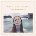 Cage The Elephant - Tell Me I'm Pretty (180 GRAM VINYL) | Mint (M) Mint (M)
