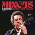 Mingus In Argentina: The Buenos Aires Concerts [2 Cd] |