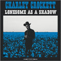 Charley Crockett - Lonesome As A Shadow (180g Vinyl) | Mint (M) Mint (M)