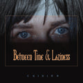 Between Time And Laziness |