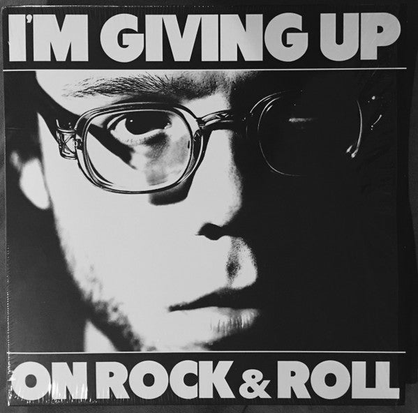 I'm Giving Up On Rock & Roll | Mint (M) Mint (M)