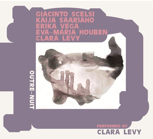 Houben Outre-Nuit: Performing Scelsi, Saariaho, Vega |