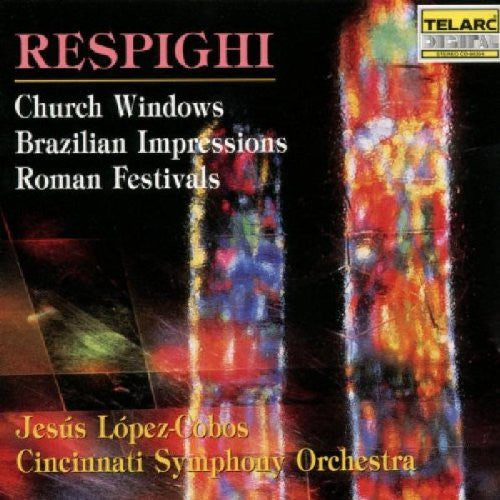 Ottorino Respighi - Church Windows • Brazilian Impressions • Roman Festivals (CD) | Near Mint (NM) Near Mint (NM)