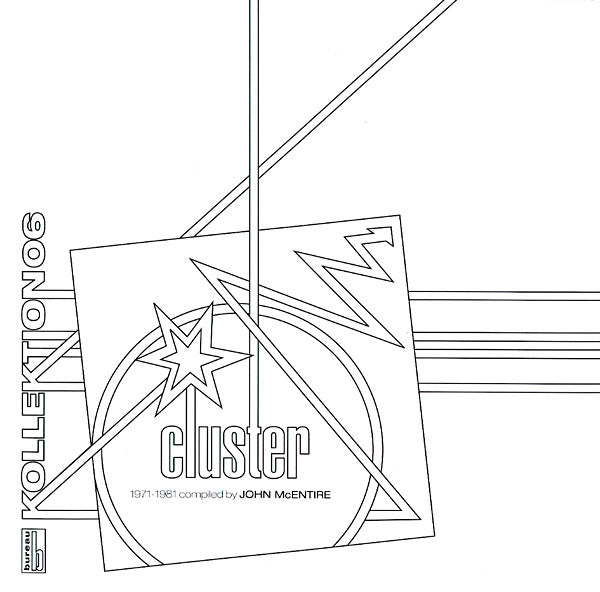 Kollektion 06: Cluster (1971-1981) Compiled and Assembled by John McEntire |