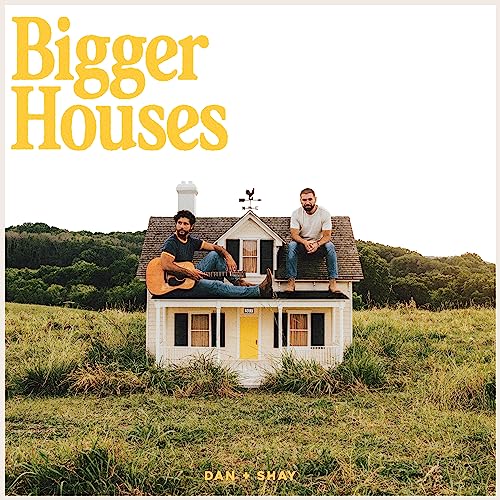 Dan + Shay - Bigger Houses | Mint (M) Mint (M)