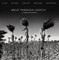 Walk Through Lightly |