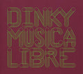 Musica Libre - Dinky In The Mix |
