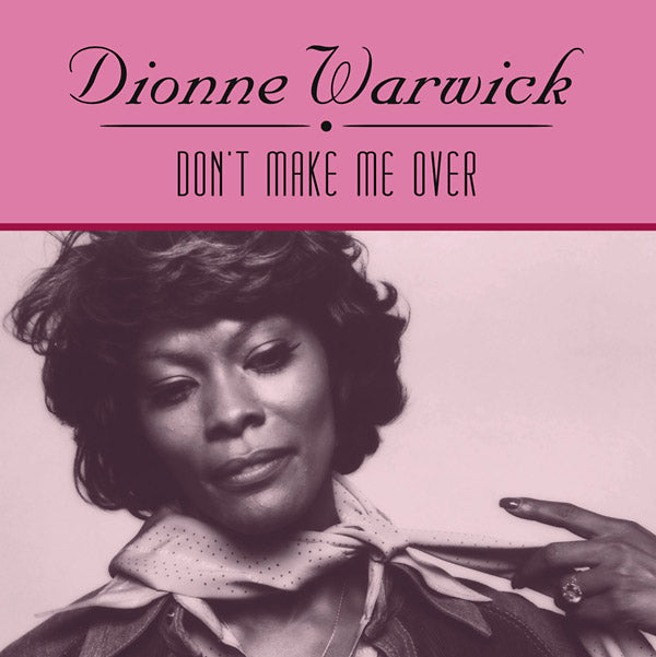Don't Make Me Over |