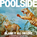 Poolside - Blame It All On Love | Mint (M) Mint (M)