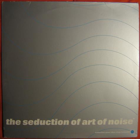 The Seduction Of Art Of Noise | Very Good Plus (VG+) Very Good (VG)