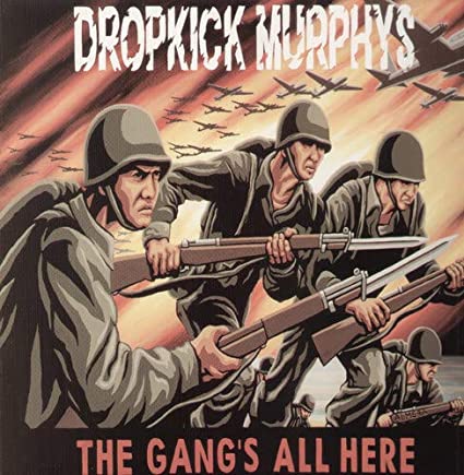 Dropkick Murphys - The Gang's All Here |