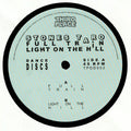 Full Train / Light On The Hill | Mint (M) Generic