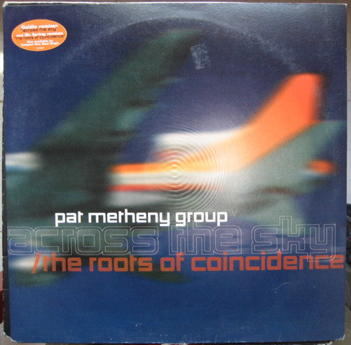 Pat Metheny Group - Across The Sky / The Roots Of Coincidence (GOLDIE) | Excellent+ (EX+) Excellent (EX)