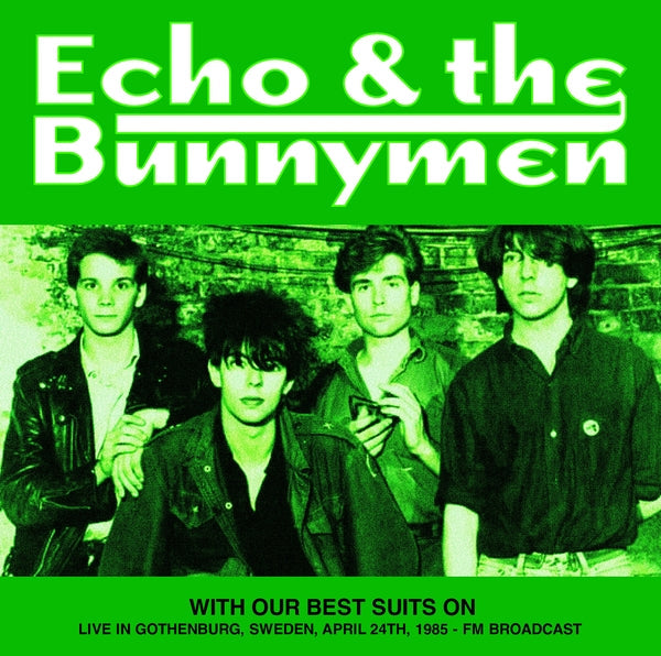 With Our Best Suits On: Live In Gothenburg, Sweden, April 24Th, 1985 - Fm Broadcast |