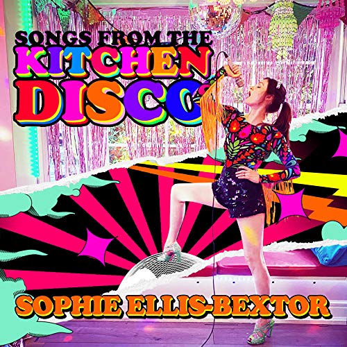 Songs From The Kitchen Disco: Sophie Ellis-Bextor'S Greatest Hits |