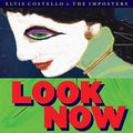 Elvis Costello & The Imposters - Look Now (180 Gram Vinyl) | Mint (M) Mint (M)
