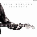 Slowhand [35th Anniversary Edition] |