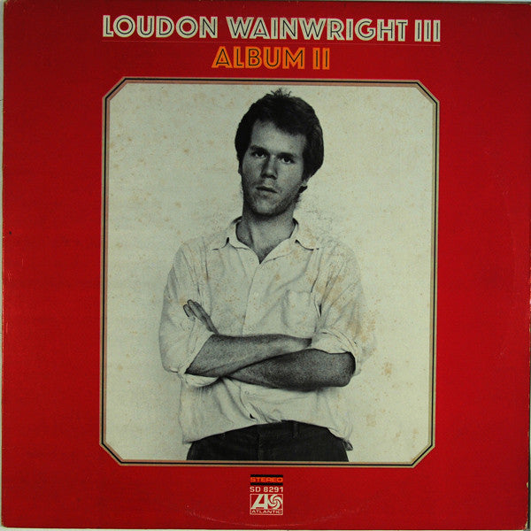 Loudon Wainwright III - Album II | Excellent (EX) Excellent (EX)