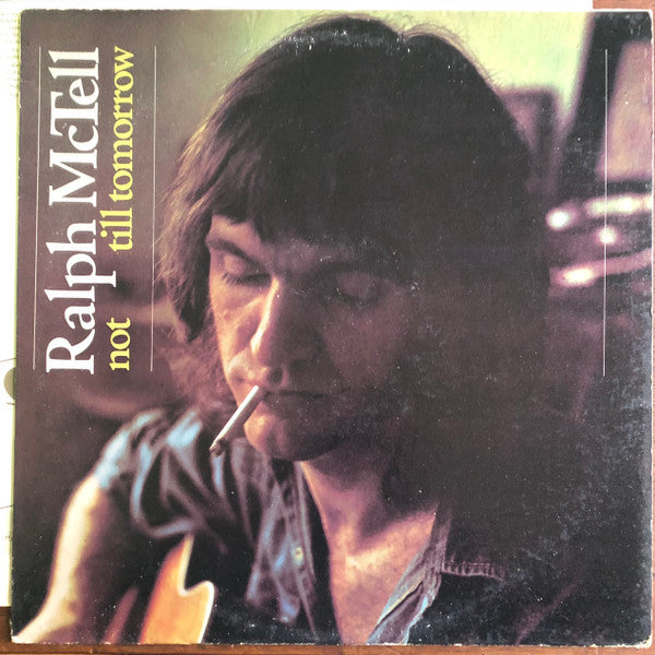 Ralph McTell - Not Till Tomorrow | Excellent (EX) Excellent (EX)