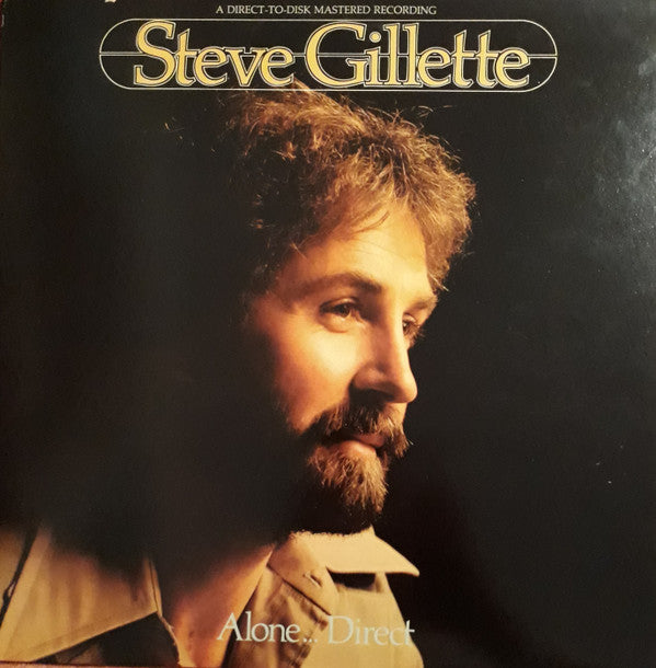 Steve Gillette - Alone... Direct *DIRECT-TO-DISK* | Near Mint (NM) Near Mint (NM)