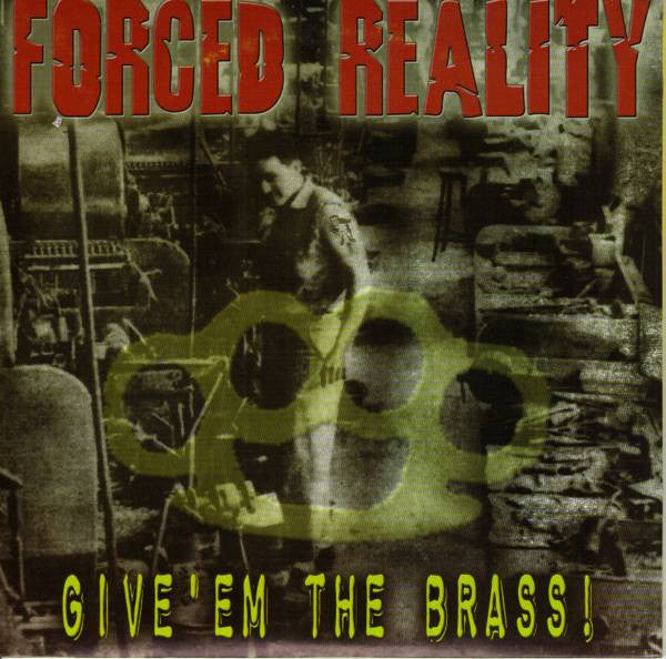 Forced Reality - Give'em The Brass! | Near Mint (NM)