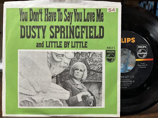 Dusty Springfield - You Don't Have To Say You Love Me (7" VINYL) |