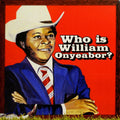 William Onyeabor - Who Is William Onyeabor? (3xVINYL) | Mint (M) Mint (M)