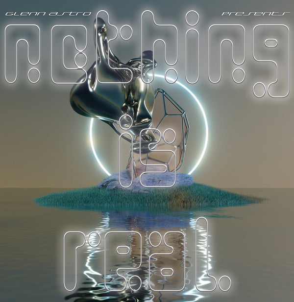 Nothing Is Real |