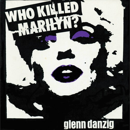 Glenn Danzig - Who Killed Marilyn? (Colored Vinyl, Purple, Black, White, Splatter) | Mint (M) Mint (M)