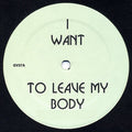 I Want To Leave My Body | Mint (M) Generic