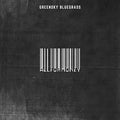 Greensky Bluegrass - All For Money |