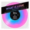 What Is Love (The Ultimate Love Edition) [Multicolor 10" Ep] | Mint (M) Mint (M)