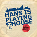 Hans Is Playing House |