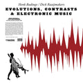 Evolutions, Contrasts & Electronic Music |