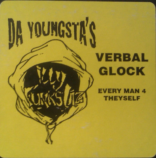 Da Youngsta's - Verbal Glock / Every Man 4 Theyself | Very Good Plus (VG+) Very Good Plus (VG+)