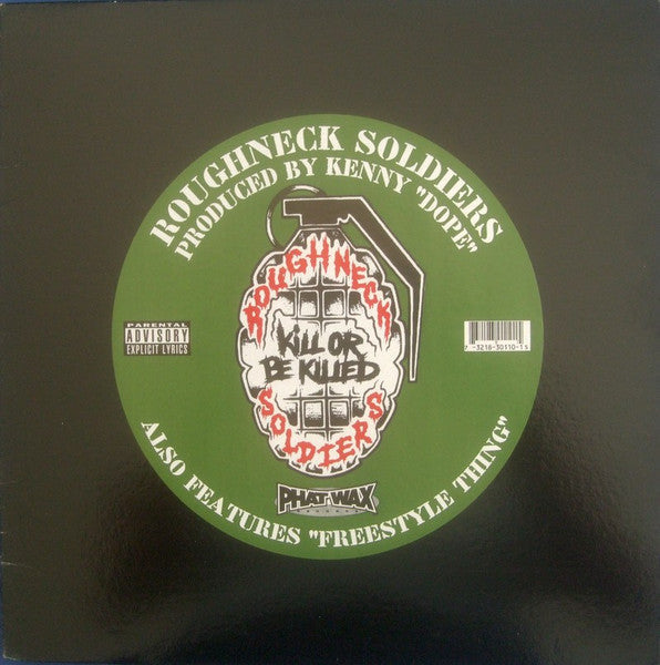 Roughneck Soldiers - Kill Or Be Killed / Freestyle Thing (VINYL) | Very Good Plus (VG+) Very Good (VG)