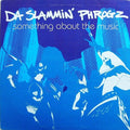 Da Slammin' Phrogz - Something About The Music | Excellent (EX) Very Good Plus (VG+)