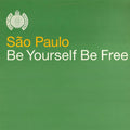 São Paulo - Be Yourself Be Free (VINYL) | Excellent (EX) Excellent (EX)